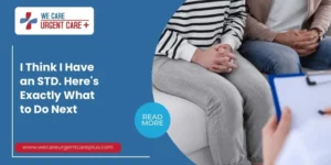 I Think I Have an STD. Here's Exactly What to Do Next