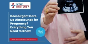 Urgent Care Do Ultrasounds for Pregnancy