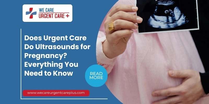 Urgent Care Do Ultrasounds for Pregnancy