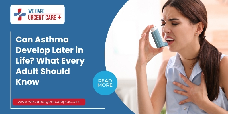 Can Asthma Develop Later in Life What Every Adult Should Know